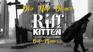 Riff Kitten - Blue Note Bounce (Teaser)