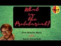 What is the Proletariat? | One Minute Marx