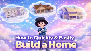 How to Quickly & Easily Build a Home in Heartopia