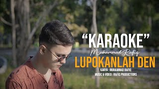 LAGU OCU TERBARU 2023 | LUPOKANLAH DEN - MUHAMMAD  RAFIQ | OFFICIAL MUSIC VIDEO (KARAOKE)