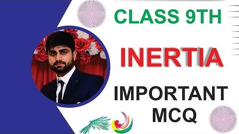 Inertia class 9 physics GRB physics academy