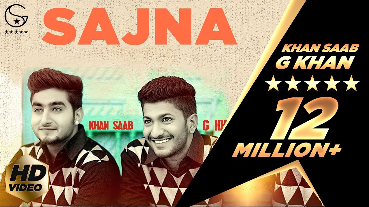 Khan Saab & G Khan – Sajna | #PunjabiSong | #KhanSaab