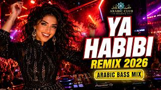 Ya Habibi Remix 2026 🔥 Arabic Bass Mix