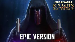 Star Wars: Knights of The Old Republic - Darth Revan Suite - EPIC VERSION (May 4th Special)