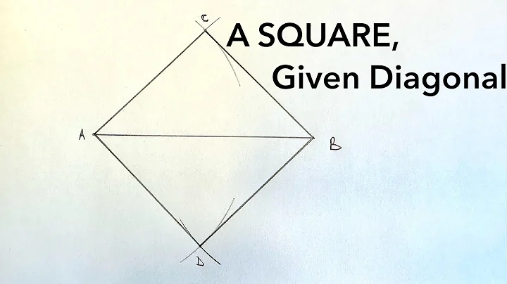 How To Construct A SQUARE Given the Diagonal.