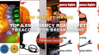 Ultimate Guide to the Best Top 5 Emergency Road Safety Beacons For Breakdowns - LED Road Flares Emer Guide