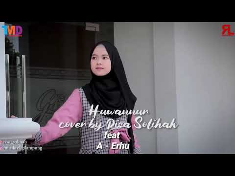 HUWANNUR | Risa Solihah ( Feat ) Erhu
