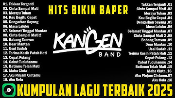 KANGEN BAND FULL ALBUM TERBAIK 2025 ENAK DIDENGAR - TAKKAN TERGANTI, CINTA SAMPAI MATI