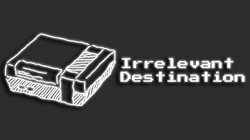 Irrelevant Destination (NES/Famicom 8bit 2A03)