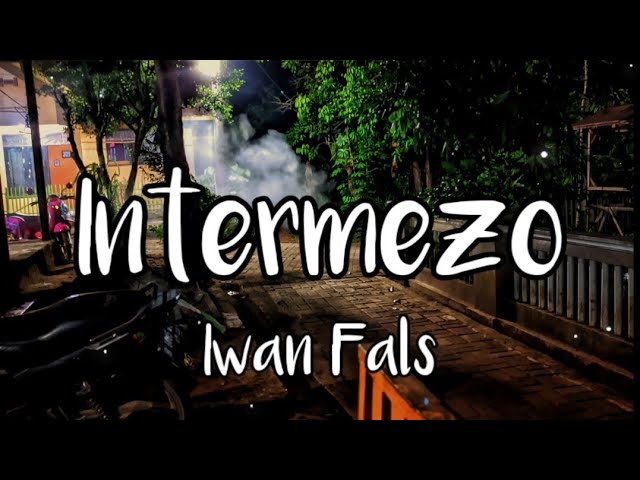 Intermezo - Iwan Fals || lirik lagu class=