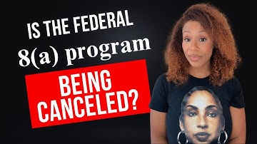 IS SBA Canceling the 8 (a) Business Development Program? #federalcontracting #governmentcontracting