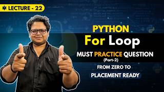 For Loop in Python Practice Questions | Part 2 | Zero to Placement