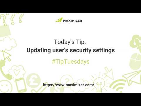 User security settings in Maximizer #TipTuesdays