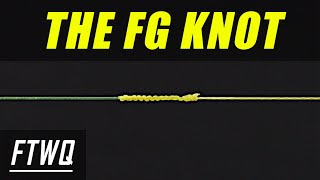 Fishing Knots: FG Knot - The Strongest Braid to Fluorocarbon or Braid to  Mono Fishing Knot 