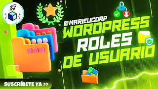 🔐 ¡Control Total! Crea Roles de Usuario Personalizados en WordPress en 4 Pasos ✅