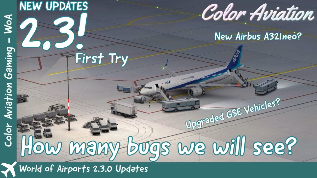 World of Airports 2.3 New Update! New A321neo? Upgraded GSE