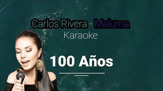100 años - Karaoke - Tono Mujer - Carlos Rivera \& Maluma