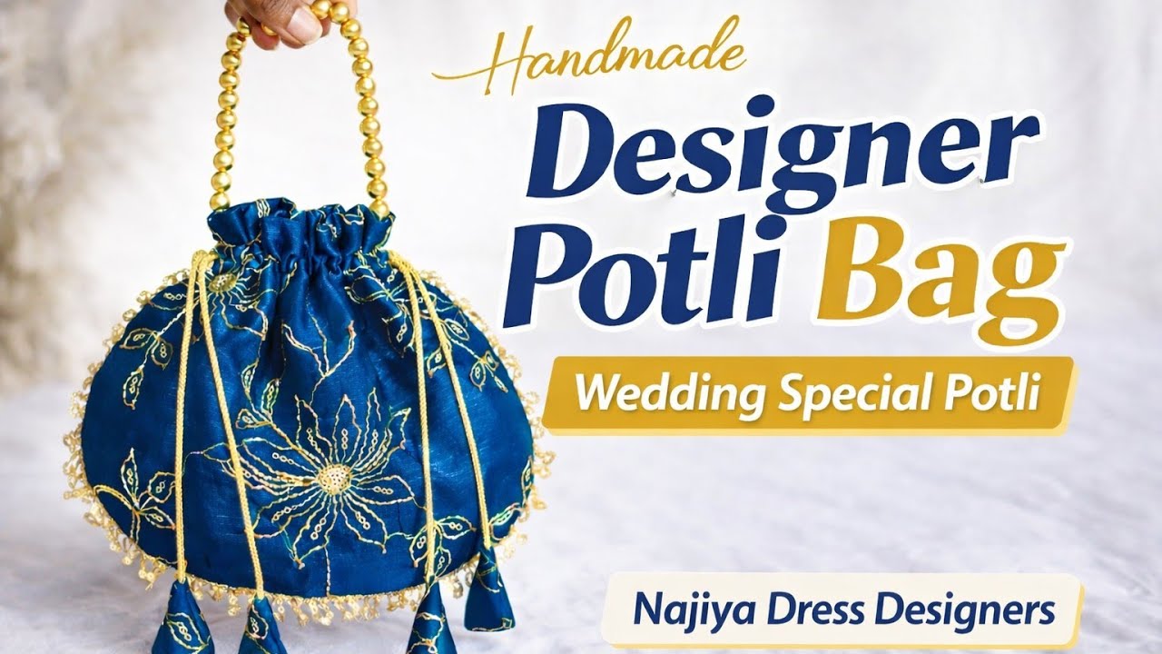 डिजाइनर पोटली बैग घर पर बनाना सीखे | Potli bag at home 🏡