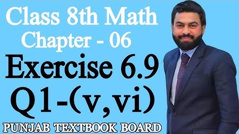 Class 8th Math Unit 6-Exercise 6.9 Question 1(v,vi)-8th Class Maths Exercise 6.9 Question 1 (v,vi)
