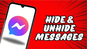 How To Hide And Unhide Messages On Messenger
