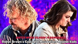 Robyn Brown Drops Shocking Accusation–Kody Sabotaging Their Marriage| Sister Wives | TLC | SW SISTER