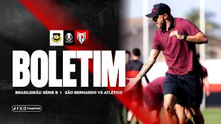 ⚫🔴BOLETIM DO DRAGÃO - ATLÉTICO ENFRENTA O SÃO BERNARDO, META É SE APROXIMAR DO G2