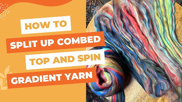 How to split up combed top to spin a graident yarn - Camaj Fiber Arts