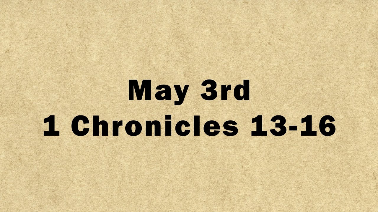 may-3-1-chronicles-13-16-youtube