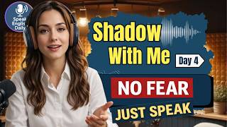 Speak English With Me – Speak Without Fear Day 4 | English Speaking Practice screenshot 4