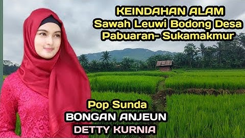 BONGAN ANJEUN- DETTY KURNIA, pop Sunda sambil menikmati Panorama alam di Pedesaan