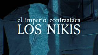 Watch Los Nikis El Imperio Contraataca video