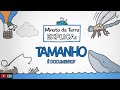 Minuto da Terra explica: TAMANHOS