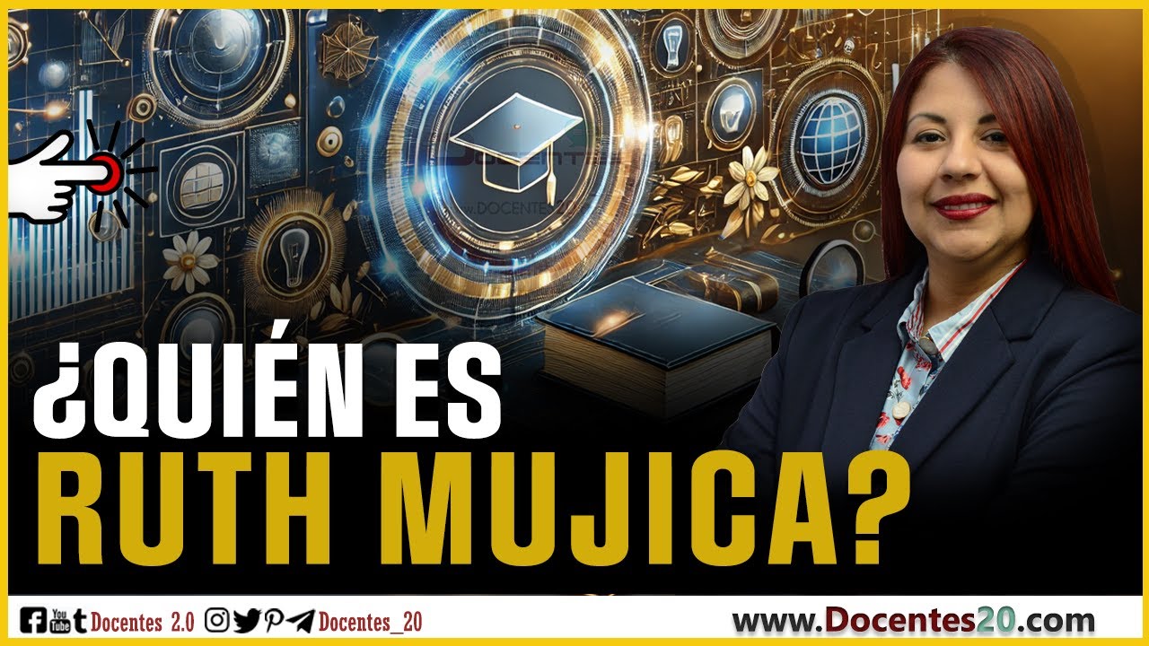 🔥 ¿QUIÉN ES RUTH MUJICA? AÑO 2022 | DOCENTES 2.0