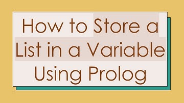 How to Store a List in a Variable Using Prolog