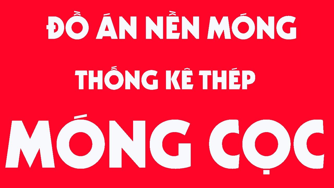 [BOXNUCE] Hướng Dẫn thống kê thép đồ án NỀN MÓNG phần... - youtube