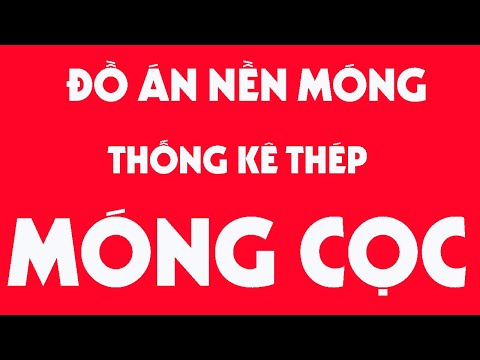 Video [BOXNUCE] Hướng Dẫn thống kê thép đồ án NỀN MÓNG phần... - youtube