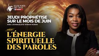 L'ÉNERGIE SPIRITUELLE DES PAROLES AVEC L'ÉVANGELISTE MYRIAM KONAN