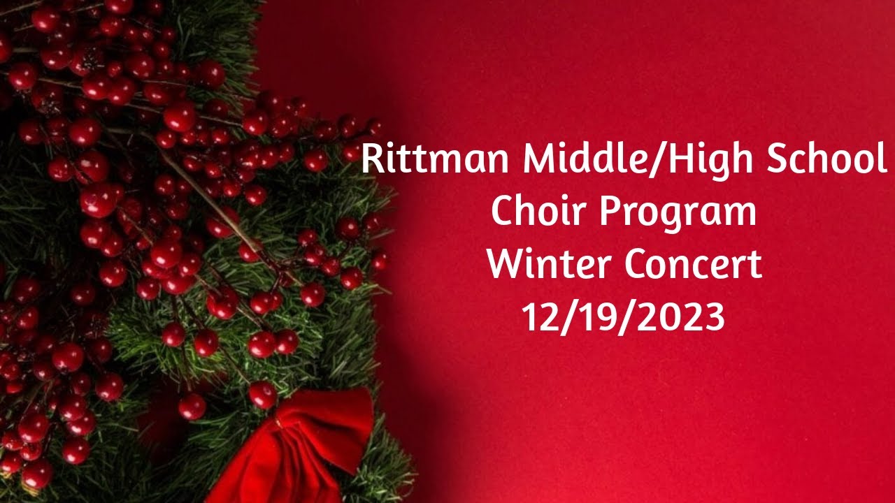 Rittman Middle/High School Choir Program Winter Concert 12/19/2023