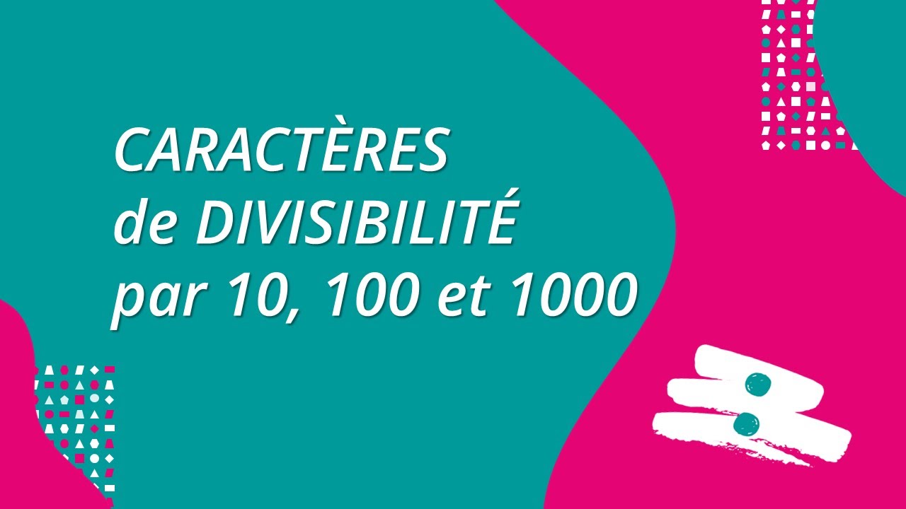 Caractères de divisibilité par 10, 100 et 1000
