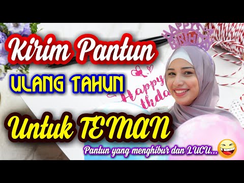 Pantun Ulang Tahun Untuk Teman