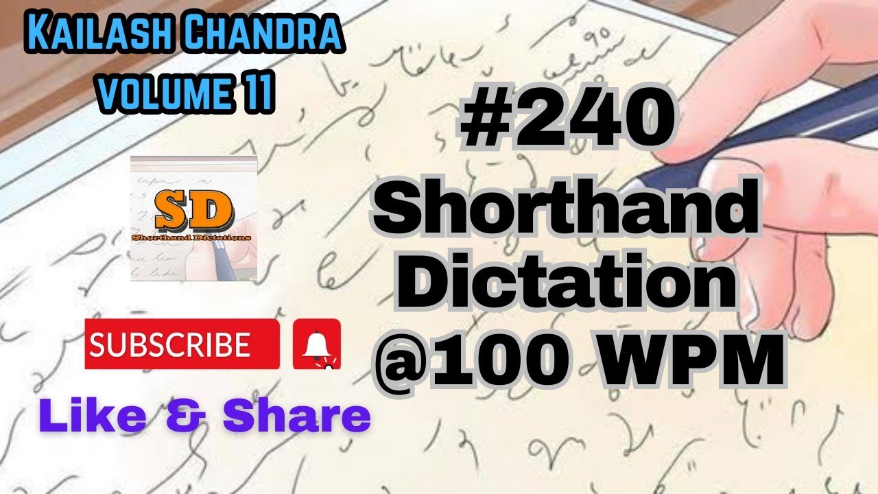 #240 | @100 wpm | Shorthand Dictation | Kailash Chandra  | 840 words |  Volume 11