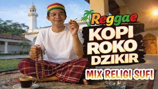 Kopi Rokok Dan Dzikir    Lagu Reggae Santai Bikin Candu 