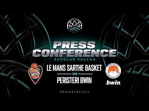 Le Mans Sarthe Basket v Peristeri  - Press Conference | Basketball Champions League 2023-24