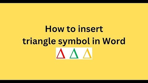 How to insert triangle symbol in Word