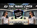 DJ Nicko Official - DJ Ku Tak Mahu Cinta (Breaklatin Remix)