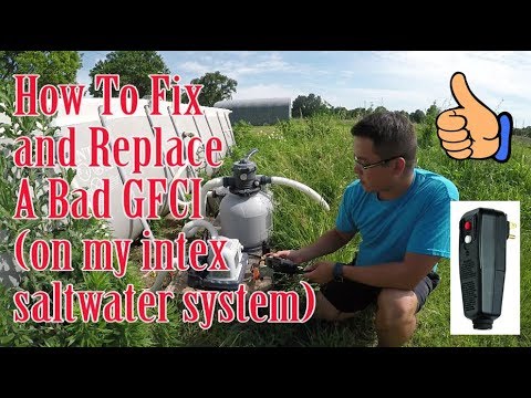 how to fix and replace a bad gfci on my intex saltwater system