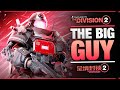 MEET THE BIG GUY &amp; HIS FRIEND - The Division 2 - 全境封锁2
