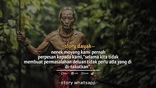 STORY WA COCOK BUAT ORANG DAYAK