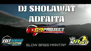 DJ SHOLAWAT ADFAITA TERBARU 2020!! FEAT 69 PROJECT