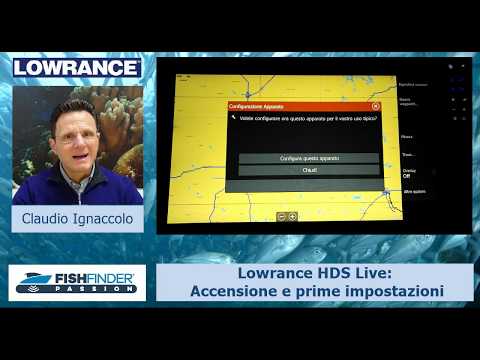 LOWRANCE HDS Live - prima accensione -